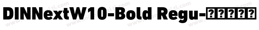 DINNextW10-Bold Regu字体转换